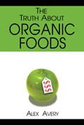 The Truth About Organic Foods (Volume 1, Series 1)