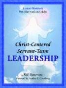 Christ-Centered Servant-Team Leadership