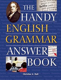 The Handy English Grammar Answer Book (The Handy Answer Book Series)