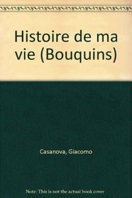 Histoire de ma vie: Suivie de textes inedits (Bouquins) (French Edition)