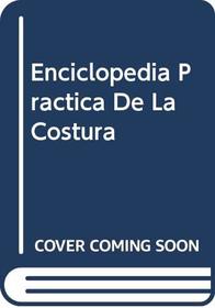 Enciclopedia Practica De La Costura (Spanish Edition)