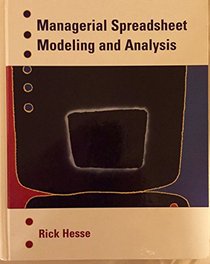 Managerial Spreadsheet Modeling and Analysis (Irwin Series in Quantitative Methods and Management Science.)