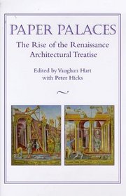 Paper Palaces : The Rise of the Renaissance Architectural Treatise