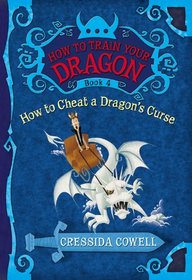 How to Cheat a Dragon's Curse (How to Train Your Dragon, Bk 4)