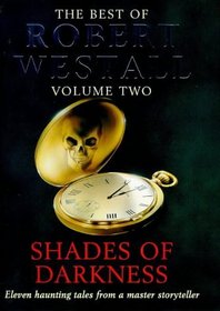 THE BEST OF ROBERT WESTALL VOLUME TWO: SHADES OF DARKNESS