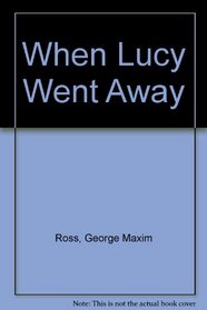 When Lucy Went Away: 2