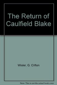 The Return of Caulfield Blake (An Evans novel of the West)