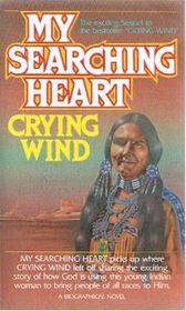 My Searching Heart: A Biographical Novel