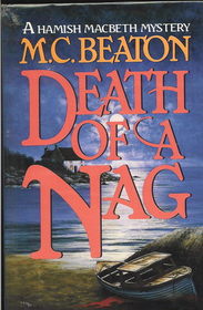 Death of a Nag (Hamish Macbeth, Bk 11)