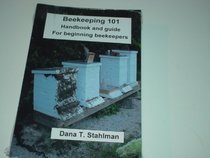 Beekeeping 101: Handbook and guide for beginning beekeepers