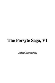 The Forsyte Saga, V1