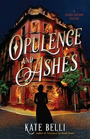 Opulence and Ashes (Gilded Gotham, Bk 4)