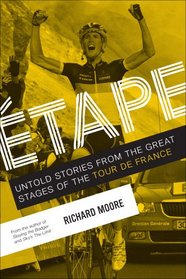 tape: The Greatest Stages of the Modern Tour de France