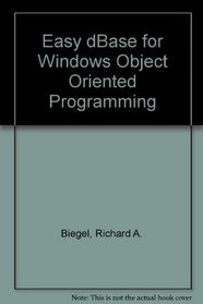 Easy dBASE for Windows Object-Oriented Programming/Book and Disk