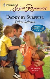Daddy by Surprise (Spotlight on Sentinel Pass, Bk 3) (Harlequin Superromance, No 1540)