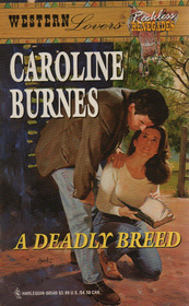 A Deadly Breed (Reckless Renegades) (Western Lovers, No 40)