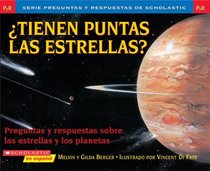 Tienen puntas las estrellas? (Preguntas Y Respuestas De Scholastic) (Spanish Edition)