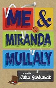 Me and Miranda Mullaly