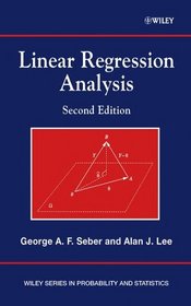 Linear Regression Analysis (Wiley Series in Probability and Statistics)