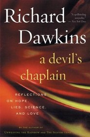 A Devil's Chaplain : Reflections on Hope, Lies, Science, and Love