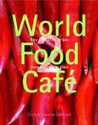 World Food Cafe 2: Volume 2: Easy Vegetarian Recipes from Around the Globe (v. 2)