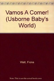 Vamos a Comer (Usborne Baby's World) (Spanish Edition)