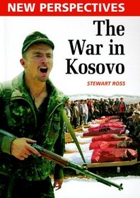 The War in Kosovo (New Perspectives (Austin, Tex.).)