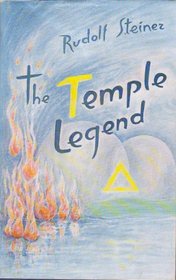 The Temple Legend: Freemasonry and Related Occult Movements from the Contents of