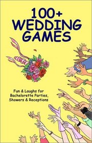 100+ Wedding Games: Fun  Laughs for Bachelorette Parties, Showers,  Receptions
