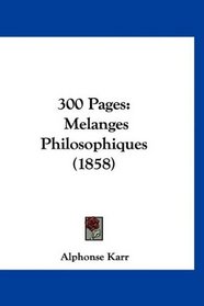 300 Pages: Melanges Philosophiques (1858) (French Edition)