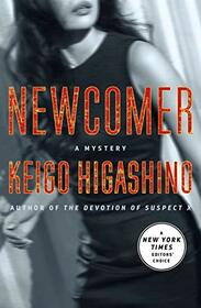 Newcomer: A Mystery (The Kyoichiro Kaga Series, 2)