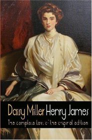 Daisy Miller : The complete text of the original edition