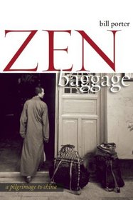 Zen Baggage: A Pilgrimage to China (Counterpoint)