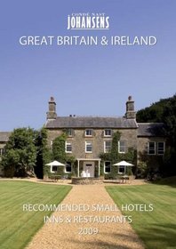 CONDE' NAST JOHANSENS RECOMMENDED SMALL HOTELS, INNS AND RESTAURANTS - GREAT BRITAIN AND IRELAND 2009 (Johansens Recommended Country Houses, Small Hotels ... Traditional Inns: Great Britain and Ireland)