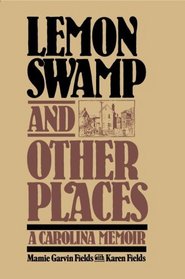 Lemon Swamp and Other Places : A Carolina Memoir