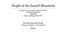 People of the Sacred Mountain: A History of the Northern Cheyenne Chiefs and Warrior Societies, 1830-1879