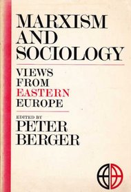 Marxism and sociology;: Views from Eastern Europe