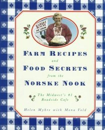 Farm Recipes and Food Secrets from the Norse Nook : The Midwest's #1 Roadside Cafe