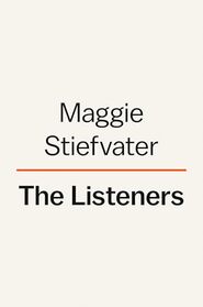 The Listeners: A Novel