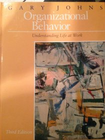 Organizational Behavior: Understanding Life at Work