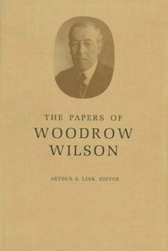 The Papers of Woodrow Wilson