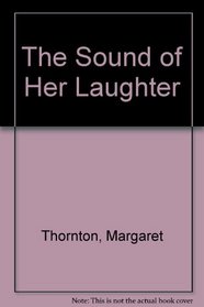 The Sound of Her Laughter