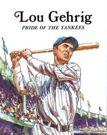 Lou Gehrig, Pride of the Yankees