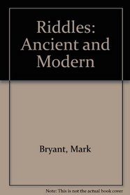 Riddles: Ancient and Modern