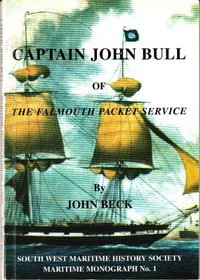 CAPTAIN JOHN BULL OF FALMOUTH PACKET SER (MARITIME MONOGRAPH)