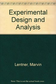 EXPERIMENTAL DESIGN AND ANALYSIS