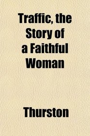 Traffic, the Story of a Faithful Woman