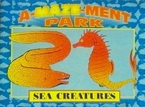 Sea Creatures (A-maze-ment Park)