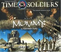 Mummy (The Time Soldiers Series, Book 5)