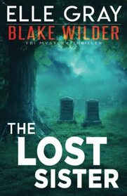 The Lost Sister (Blake Wilder FBI Mystery Thriller)